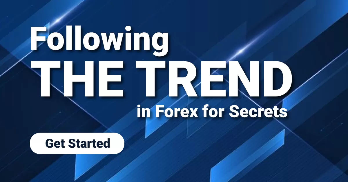 Following the Trend in Forex for Secrets