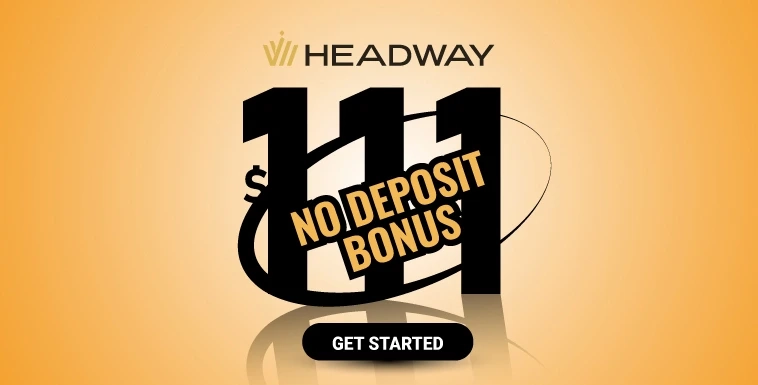 No Deposit Bonus New with 111 Welcome Credit by Headway