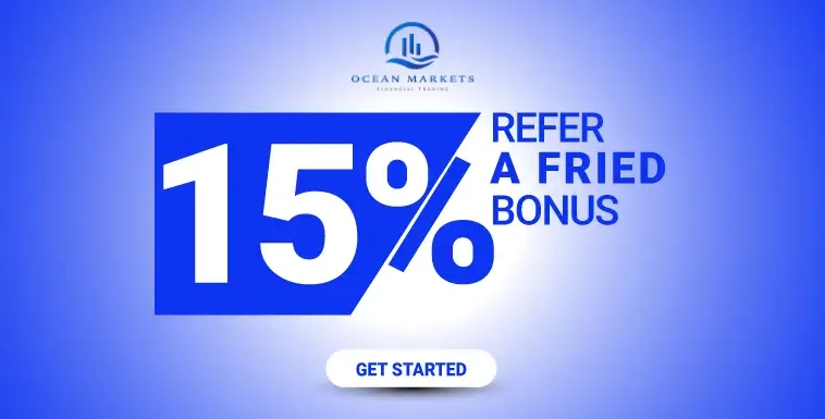 Forex 15% Referral Bonus New by Friend at Ocean Markets