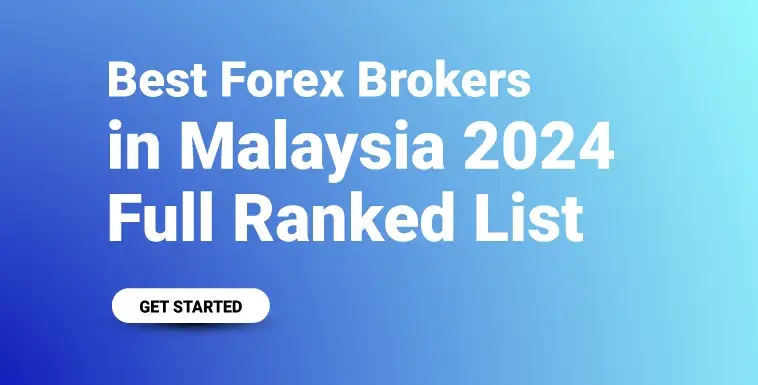 Best Forex Brokers in Malaysia 2024 Full Ranked List