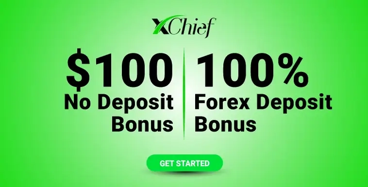 xChief $100 Sign-up Forex Free Bonus and 100% Forex Bonus