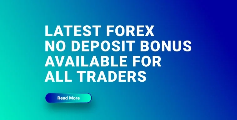 Explore the latest no deposit forex bonus offers