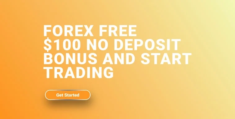 Forex Free $100 No Deposit Bonus and Start Trading