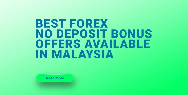Best Forex No Deposit Bonus Offers Available in Malaysia