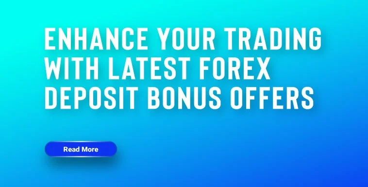 Enhance Your Trading with Latest Forex Deposit Bonus Offers