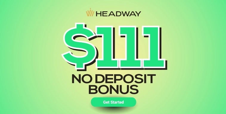 Unlock a $111 Forex No Deposit Trading Bonus at Headway