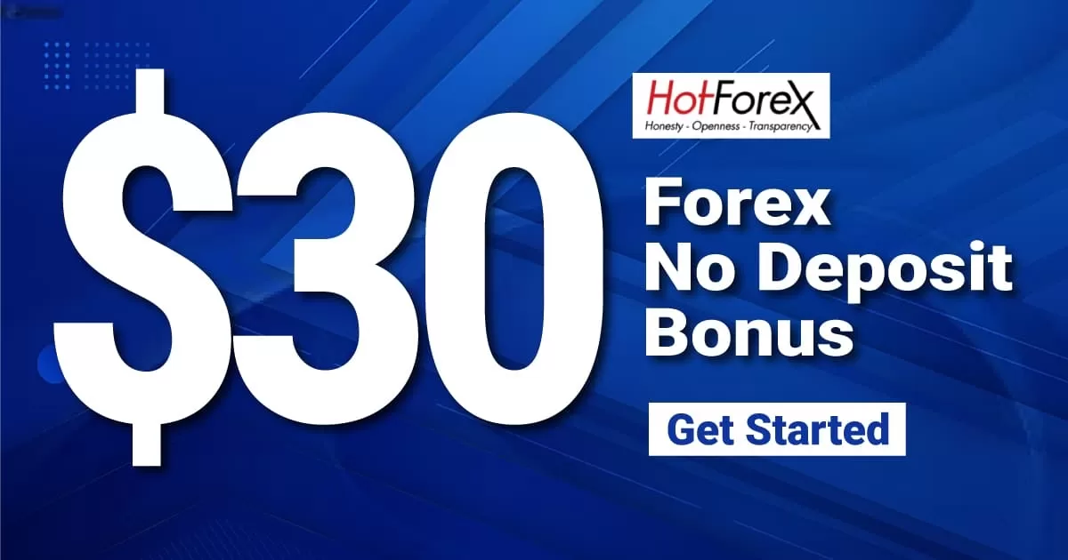 Get $30 Forex No Deposit Credit Bonus on HotForex