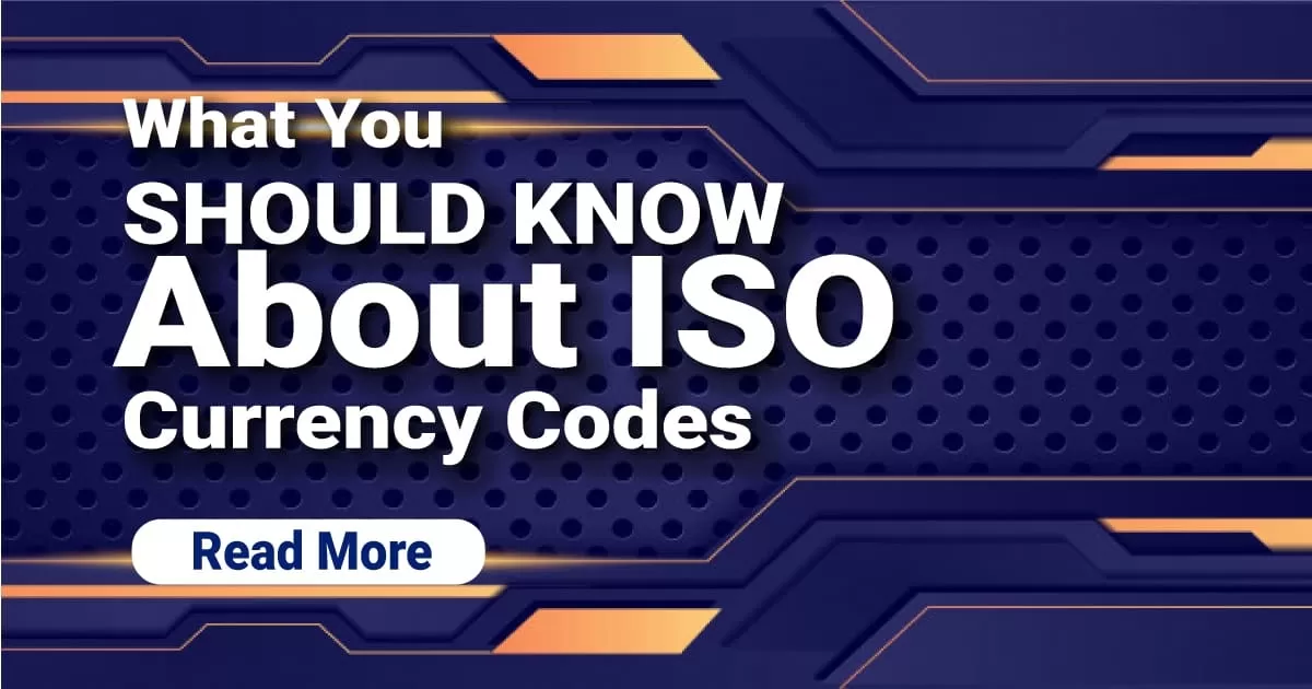What You Should Know About ISO Currency Codes