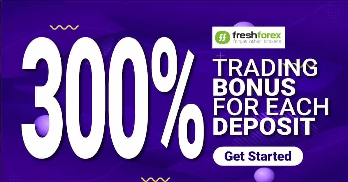 300% Deposit Bonus For Each Deposit on FreshForex