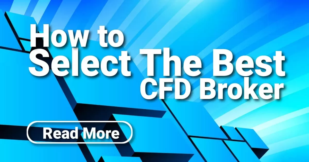 How to Select The Best CFD Broker