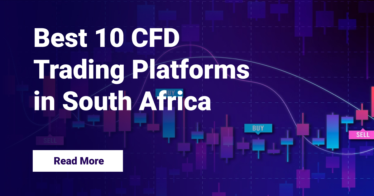 Best 10 CFD Trading Platforms in South Africa