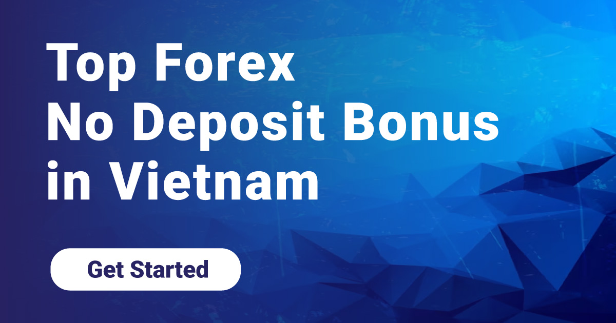 Top Forex No Deposit Bonus in Vietnam