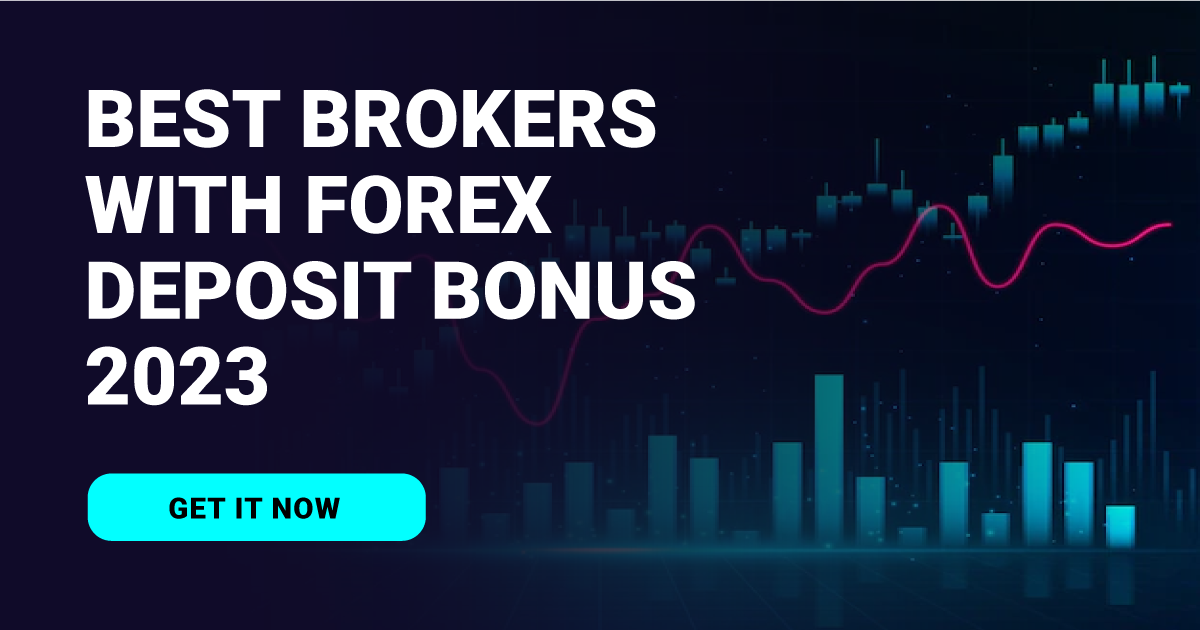 Best Brokers with Forex Deposit Bonus 2024