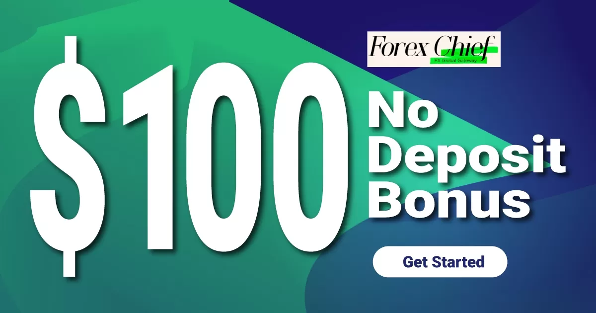 $100 free No Deposit Bonus By ForexChief