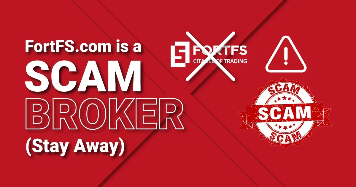 FortFS is a Scam Broker (Stay Away) Review 2021