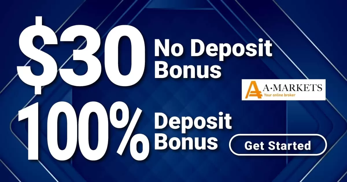 $30 Free Bonus and 100% Deposit Bonus from AMarkets