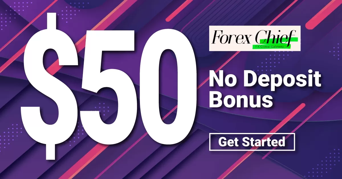 ForexCheif $50 No Deposit Trading Bonus For newbies