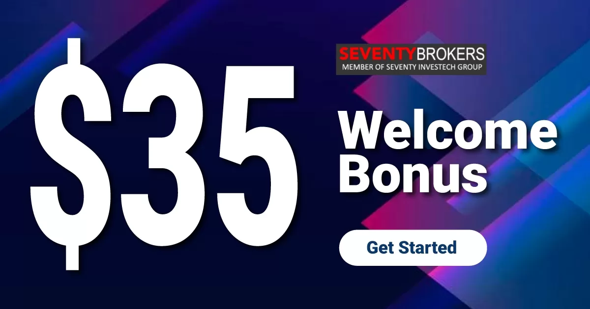 Get $35 Welcome Bonus from SeventyBrokers