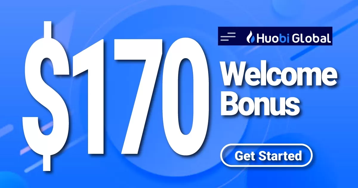 Get $170 Welcome Bonus New Users Huobi Global