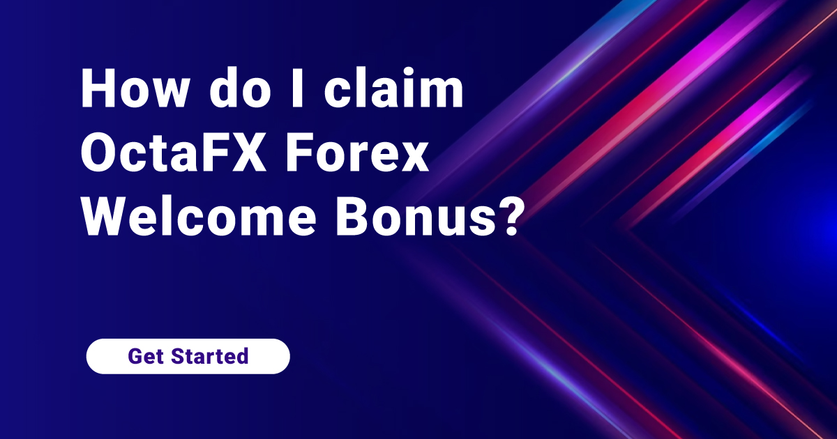 How do I claim OctaFX Forex Welcome Bonus?
