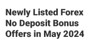 Newly Listed Forex No Deposit Bonus