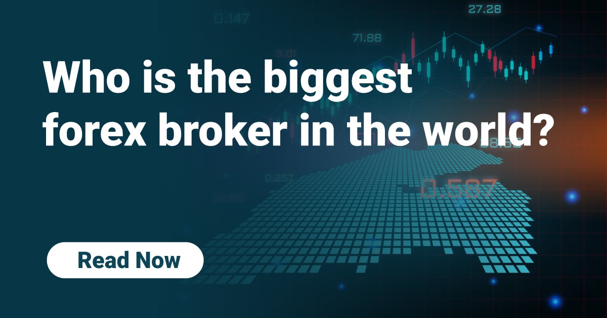 Who is the biggest forex broker in the world