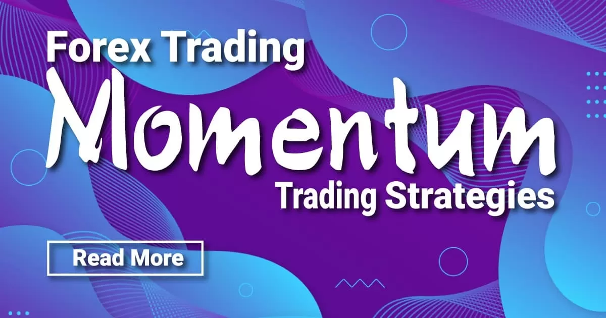 Forex Trading Momentum Trading Strategies