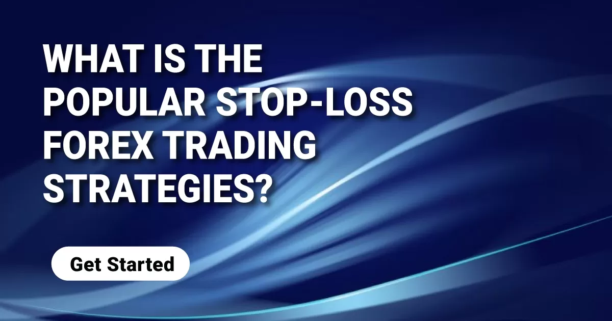 What is the Popular stop-loss Forex trading strategies?