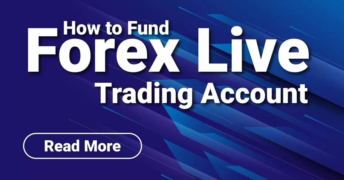 How to Fund Forex Live Trading Account