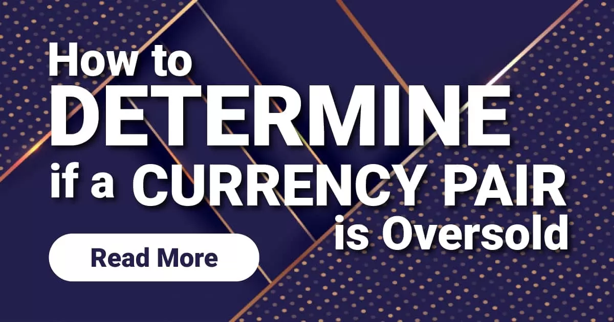 How to Determine if a Currency Pair is Oversold