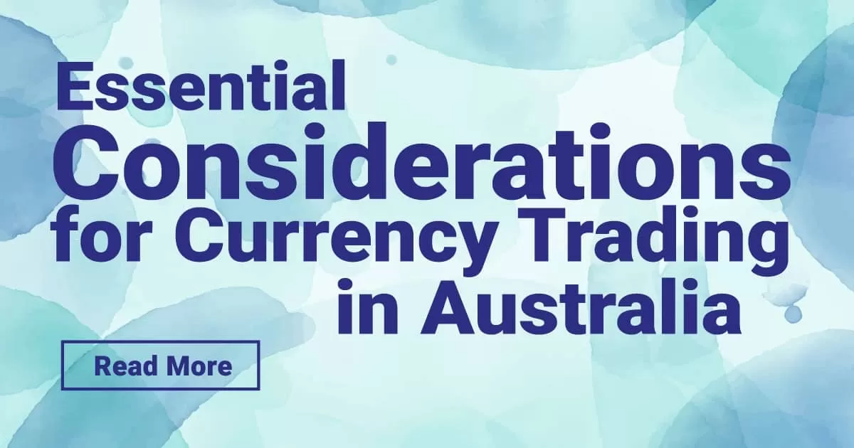 Essential Considerations for Currency Trading in Australia