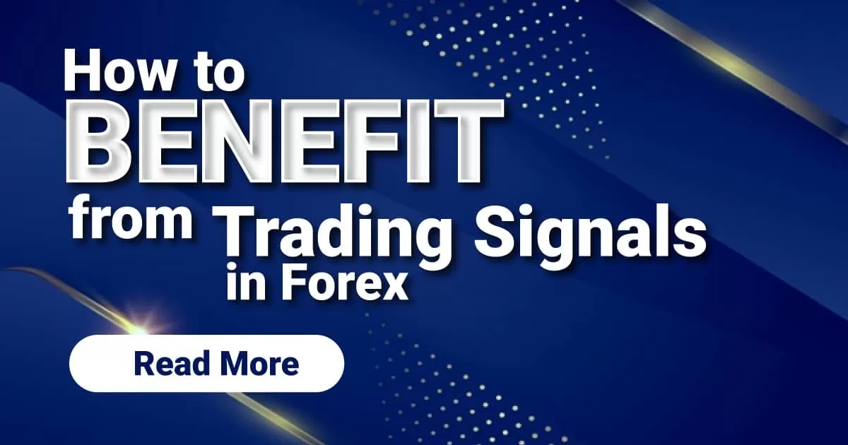 How to Benefit from Trading Signals in Forex