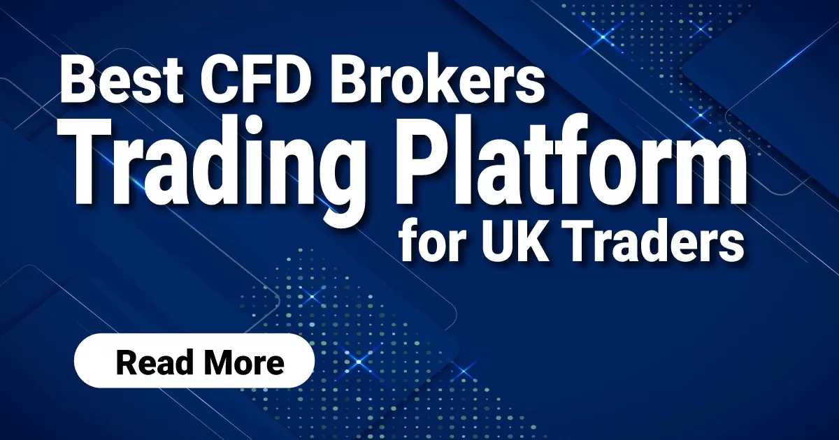 Best CFD Brokers Trading Platform for UK Traders