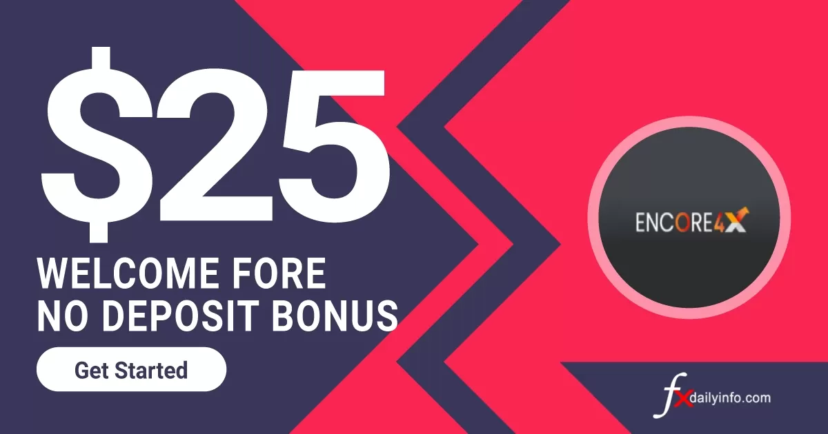 Encore4x $25 Welcome Forex No Deposit Bo