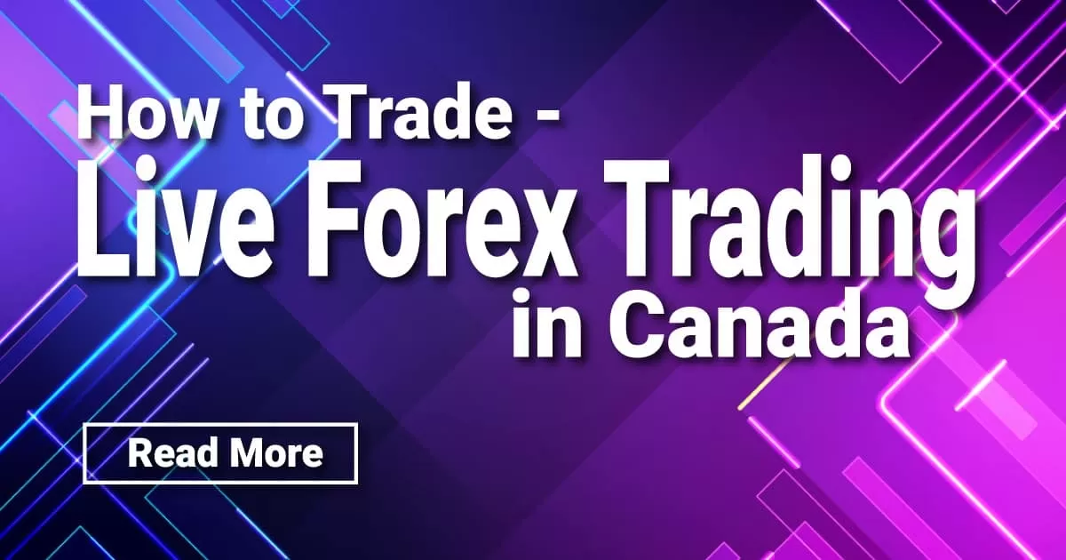 How to Trade - Live Forex Trading in Canada