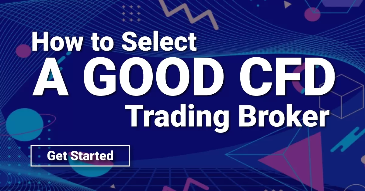 How to Select a Good CFD Trading Broker